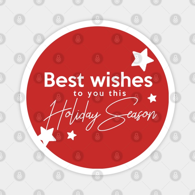 Best wishes to you this Holiday Season Magnet by Inspire Creativity